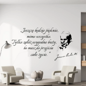 Naklejka na ścianę,  Cytat Jan Paweł II,  Jeszcze będzie pięknie