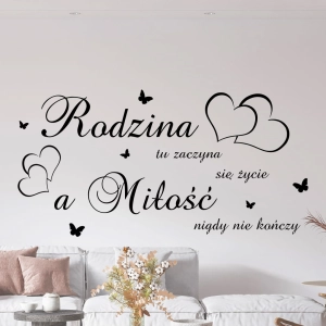 Rodzina tu zaczyna się życie a miłość nigdy nie kończy, naklejka na ścianę.jpg