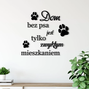 Napis 3D na ścianę do przedpokoju - Dom bez psa...