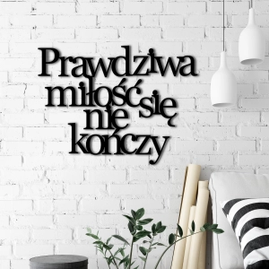 Napis na ścianę do sypialni "Prawdziwa miłość ..."