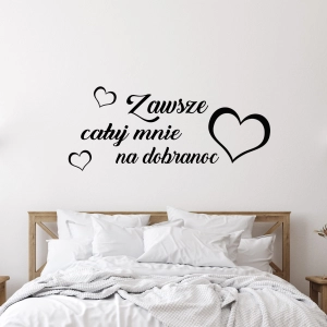 Napis na ścianę do sypialni  Zawsze całuj mnie na dobranoc