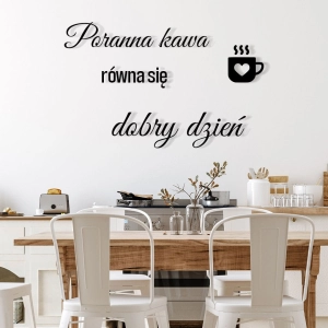 Napis na ścianę "Poranna kawa równa się..."
