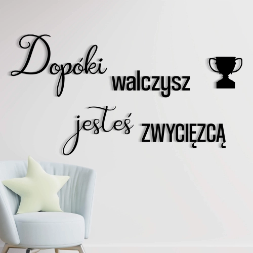 Napis motywacyjny na ścianę, Dopóki walczysz....jpg